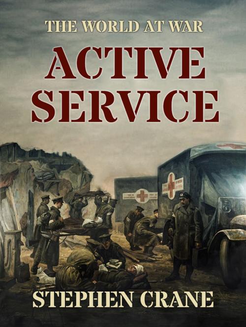 Cover of the book Active Service by Stephen Crane, Otbebookpublishing