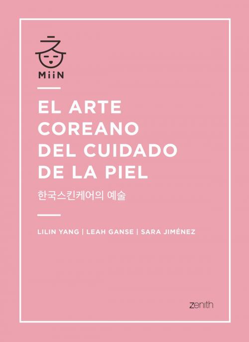 Cover of the book El arte coreano del cuidado de la piel by Lilin Yang, Leah Ganse, Sara Jiménez, Grupo Planeta