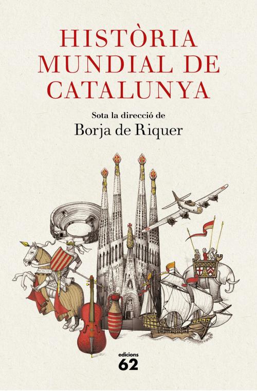 Cover of the book Història mundial de Catalunya by Borja de Riquer (director), Grup 62