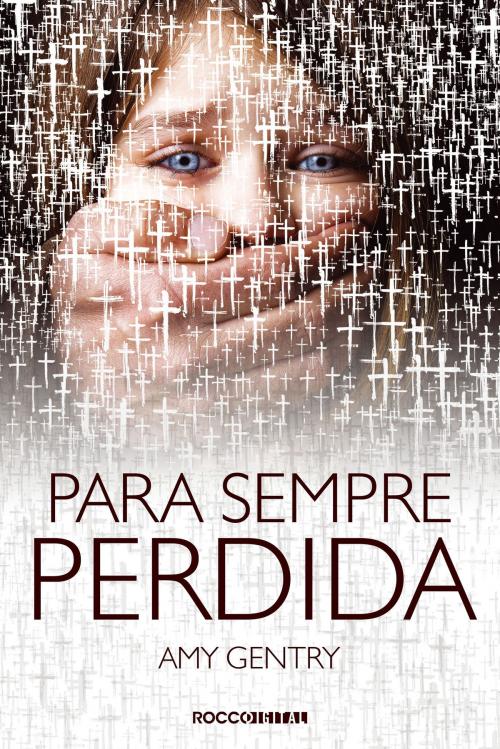 Cover of the book Para sempre perdida by Amy Gentry, Rocco Digital