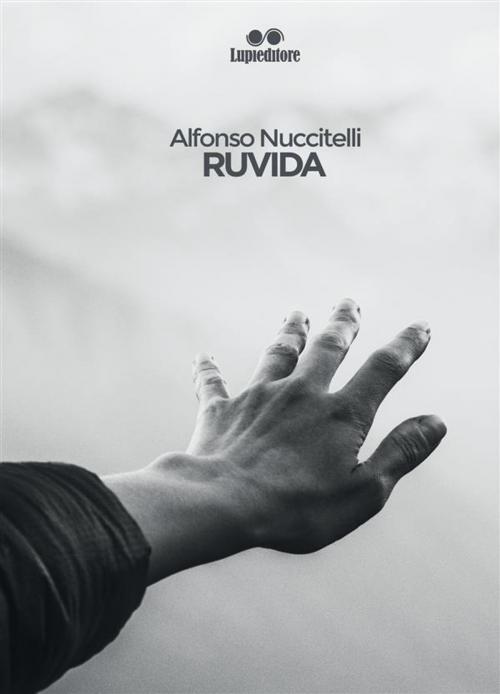 Cover of the book Ruvida by ALFONSO NUCCITELLI, LUPIEDITORE