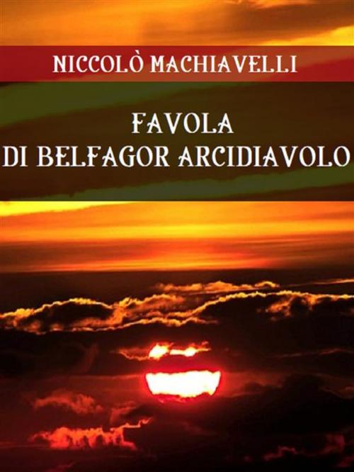 Cover of the book Favola di Belfagor arcidiavolo by Niccolò Machiavelli, Bauer Books