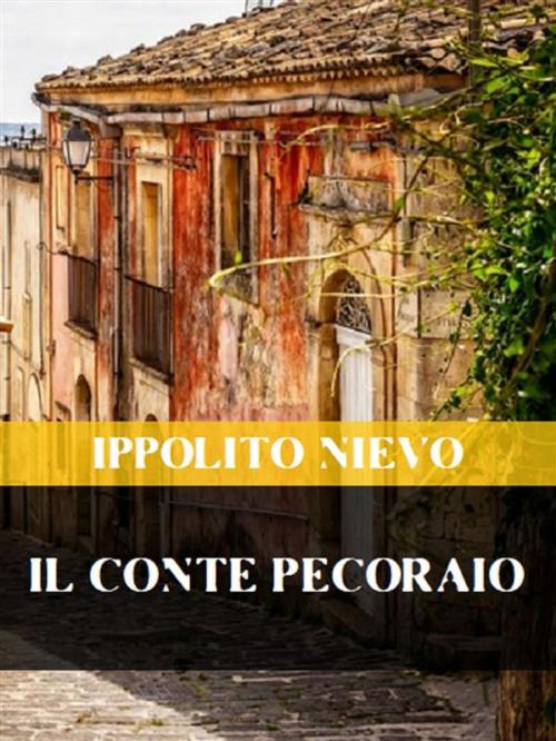 Cover of the book Il conte pecoraio by Ippolito Nievo, Bauer Books