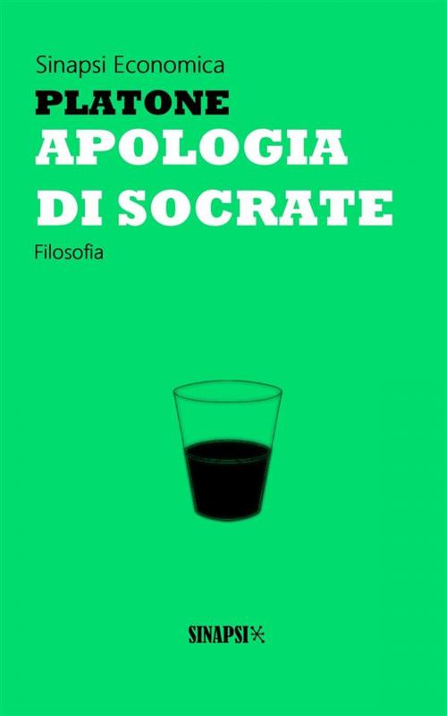 Cover of the book Apologia di Socrate by Platone, Sinapsi Editore