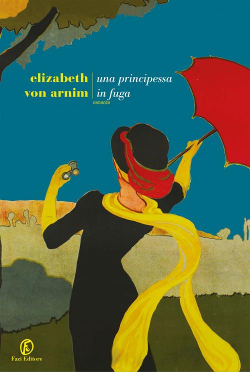 Cover of the book Una principessa in fuga by Elizabeth von Arnim, Fazi Editore