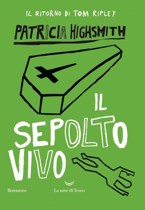 Cover of the book Il sepolto vivo by Patricia Highsmith, La nave di Teseo