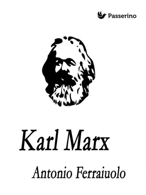 Cover of the book Karl Marx by Antonio Ferraiuolo, Passerino