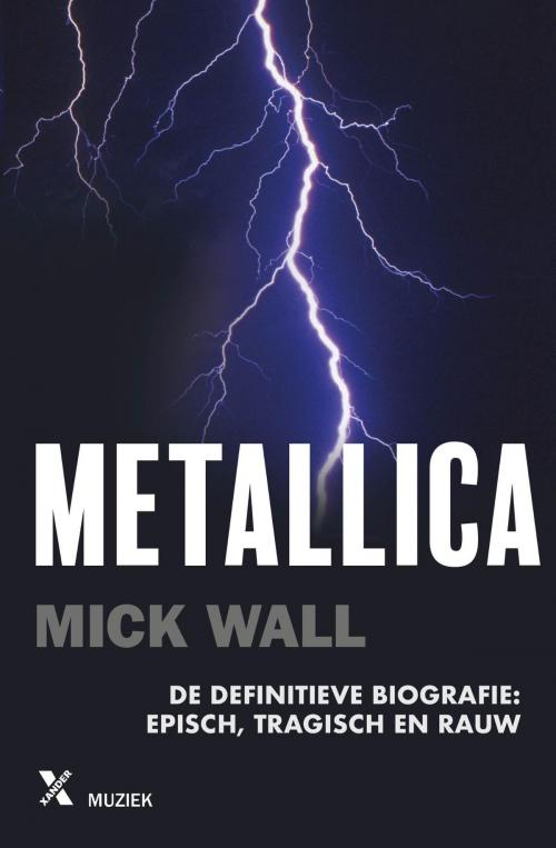 Cover of the book Metallica by Mick Wall, Xander Uitgevers B.V.