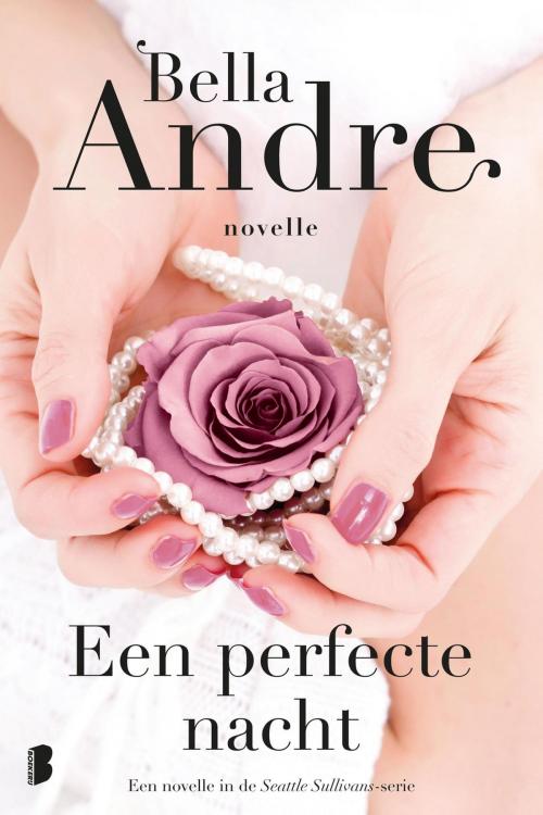 Cover of the book Een perfecte nacht by Bella Andre, Meulenhoff Boekerij B.V.