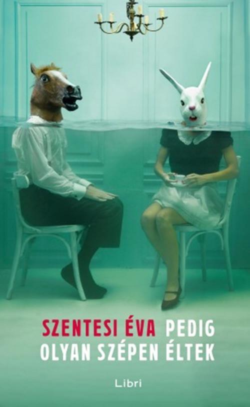 Cover of the book Pedig olyan szépen éltek by Szentesi Éva, Libri Kiadó