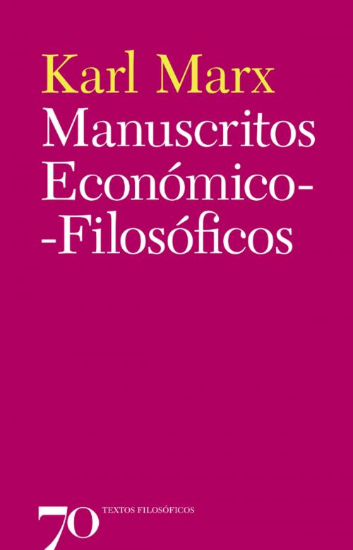 Cover of the book Manuscritos Económico-Filosóficos by Karl Marx, Edições 70