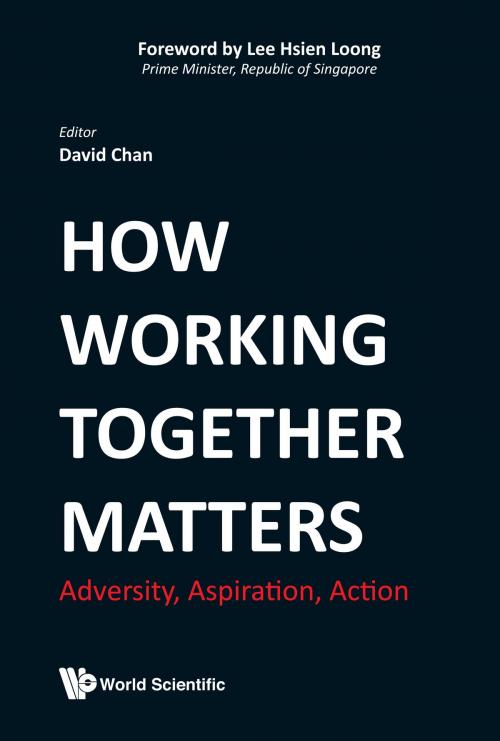 Cover of the book How Working Together Matters by David Chan, World Scientific Publishing Company