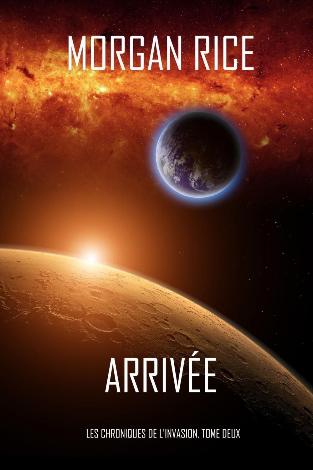 Big bigCover of Arrivée (Les Chroniques de l'Invasion, Tome Deux): Un Thriller de Science-fiction