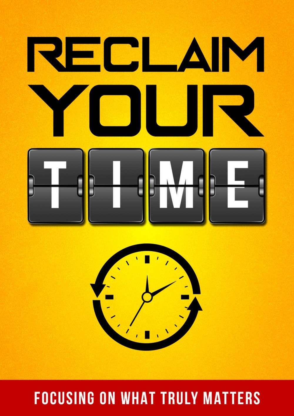 Big bigCover of Reclaim Your Time