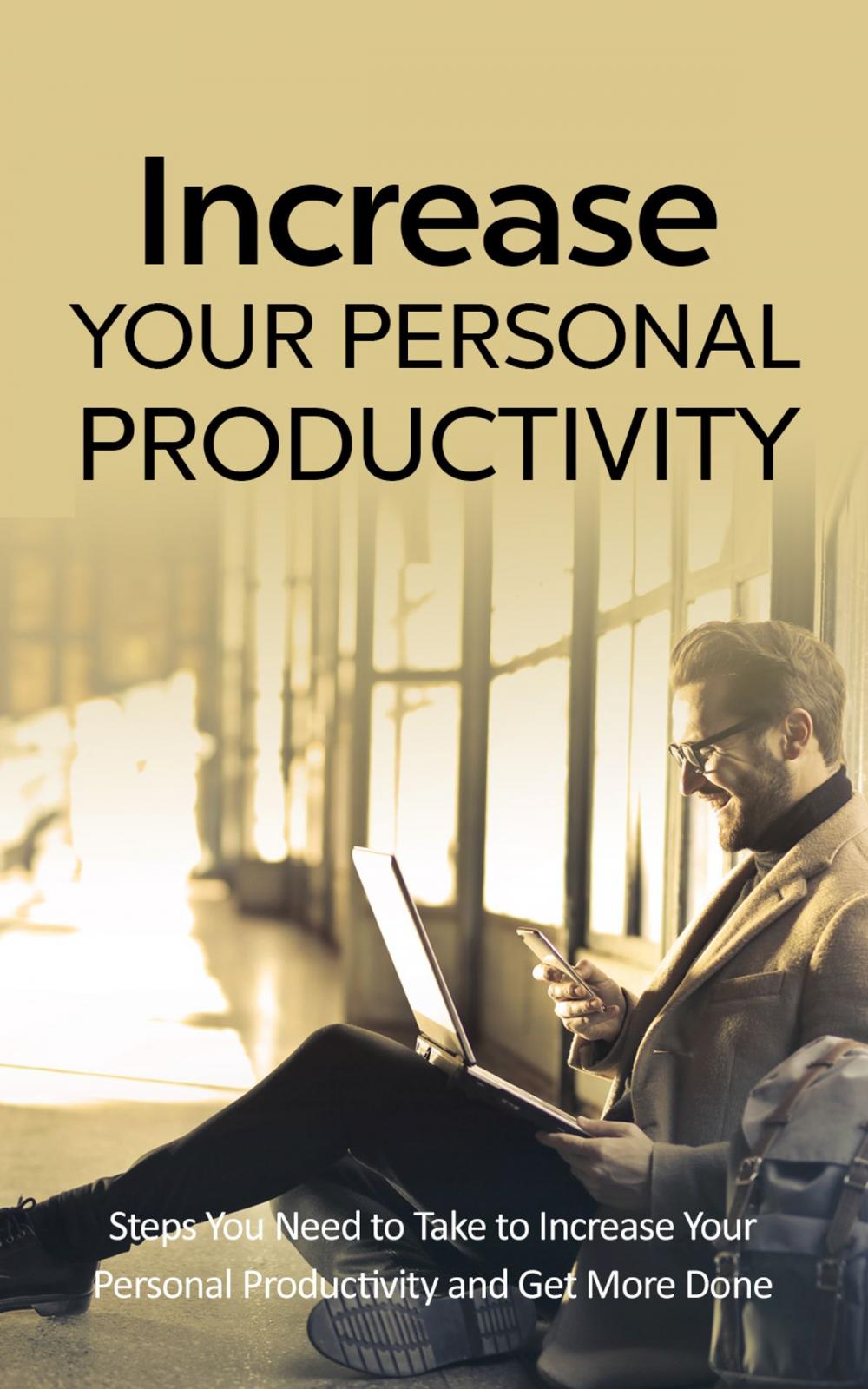 Big bigCover of Increase Your Personal Productivity