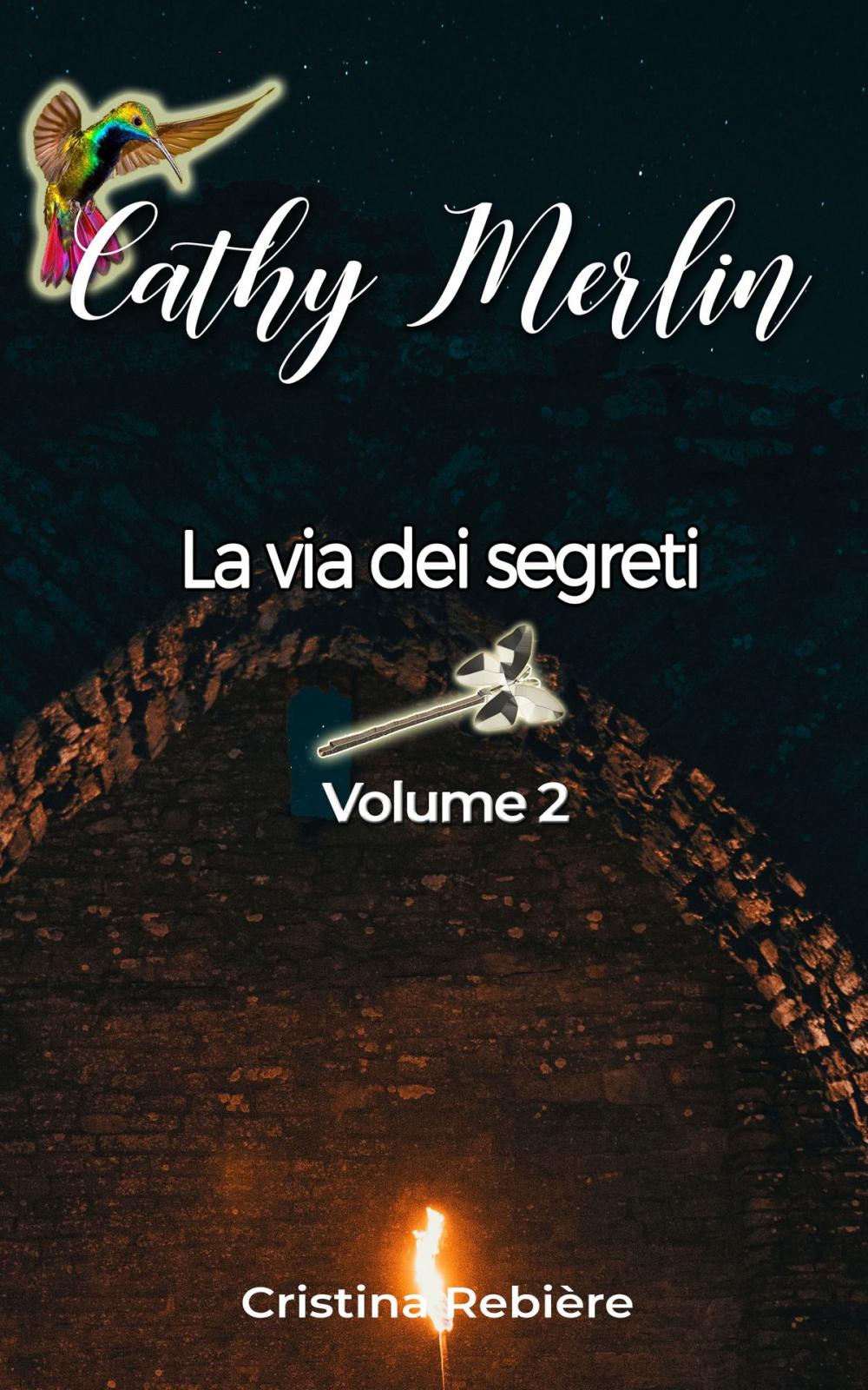 Big bigCover of Cathy Merlin: 2 - La via dei segreti