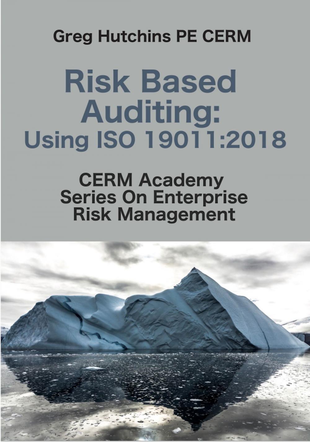 Big bigCover of Risk Based Auditing:Using ISO 19011:2018