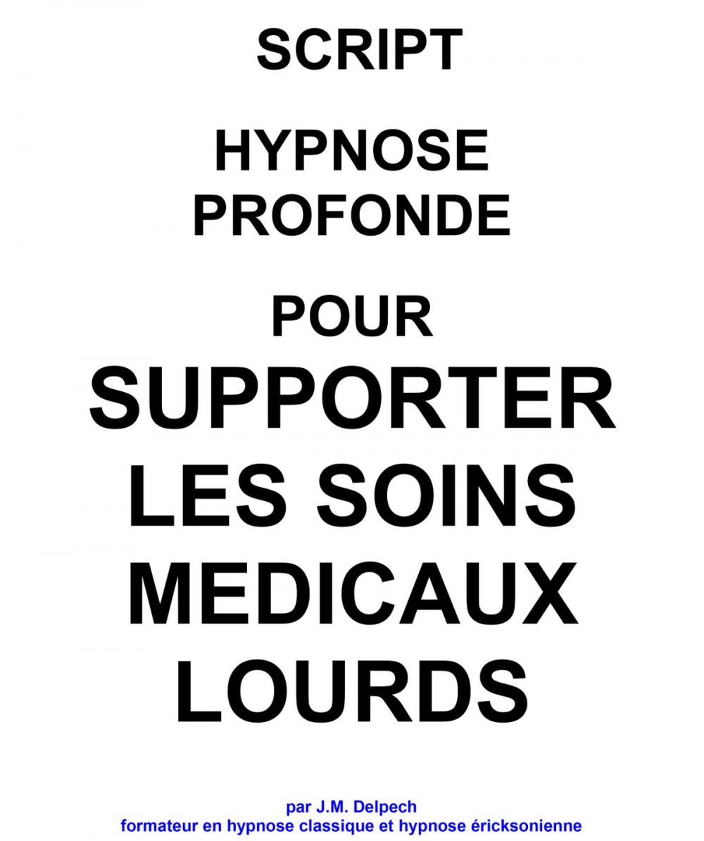 Big bigCover of Script pour supporter les soins médicaux lourds