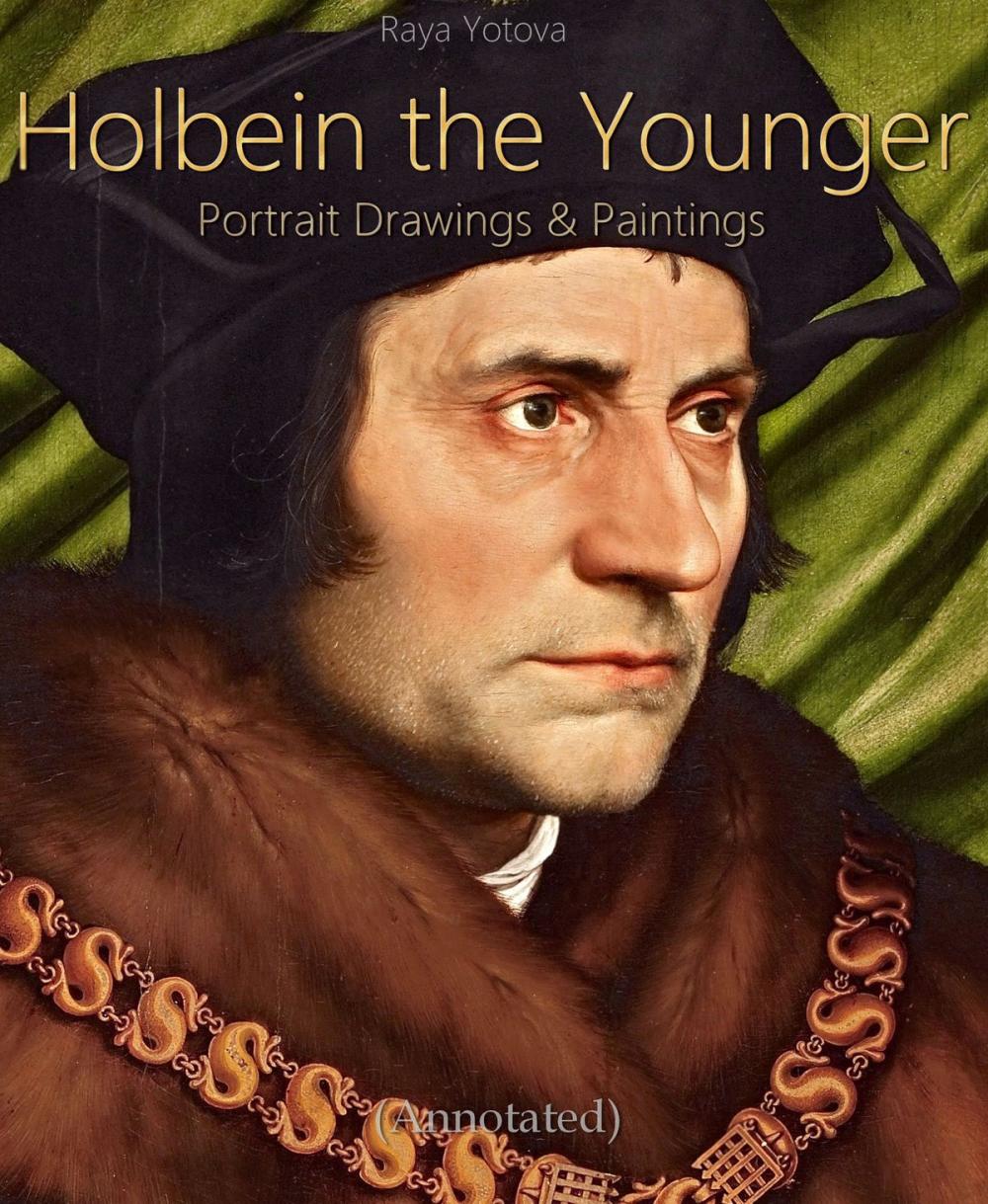 Big bigCover of Holbein the Younger: Portrait Drawings & Paintings (Annotated)