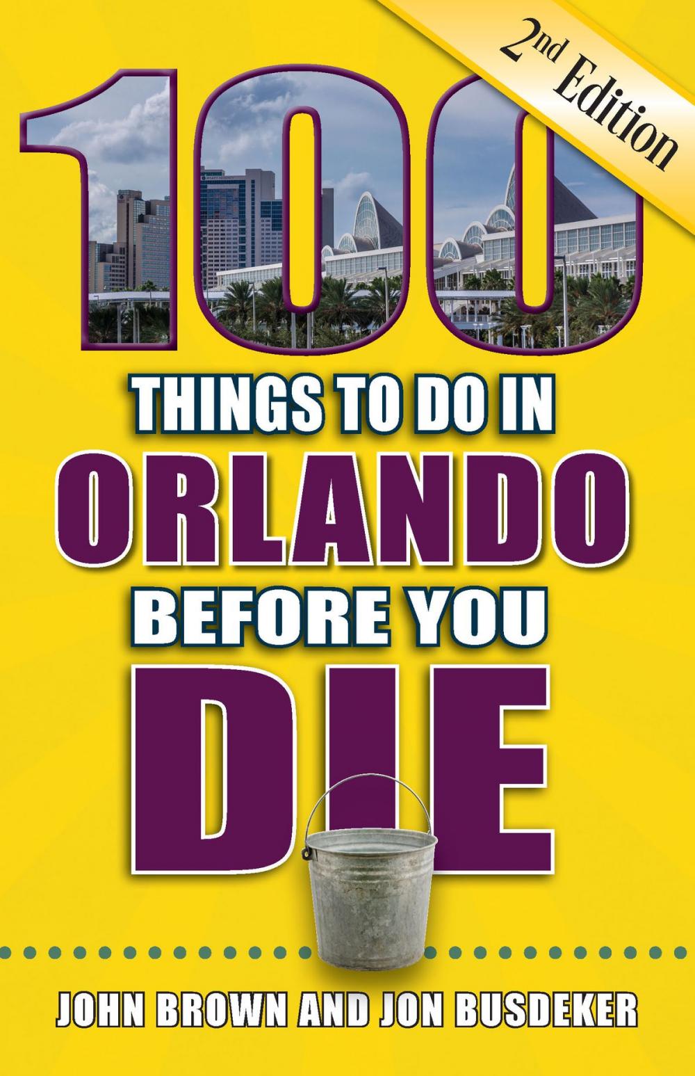 Big bigCover of 100 Things to Do in Orlando Before You Die, Second Edition