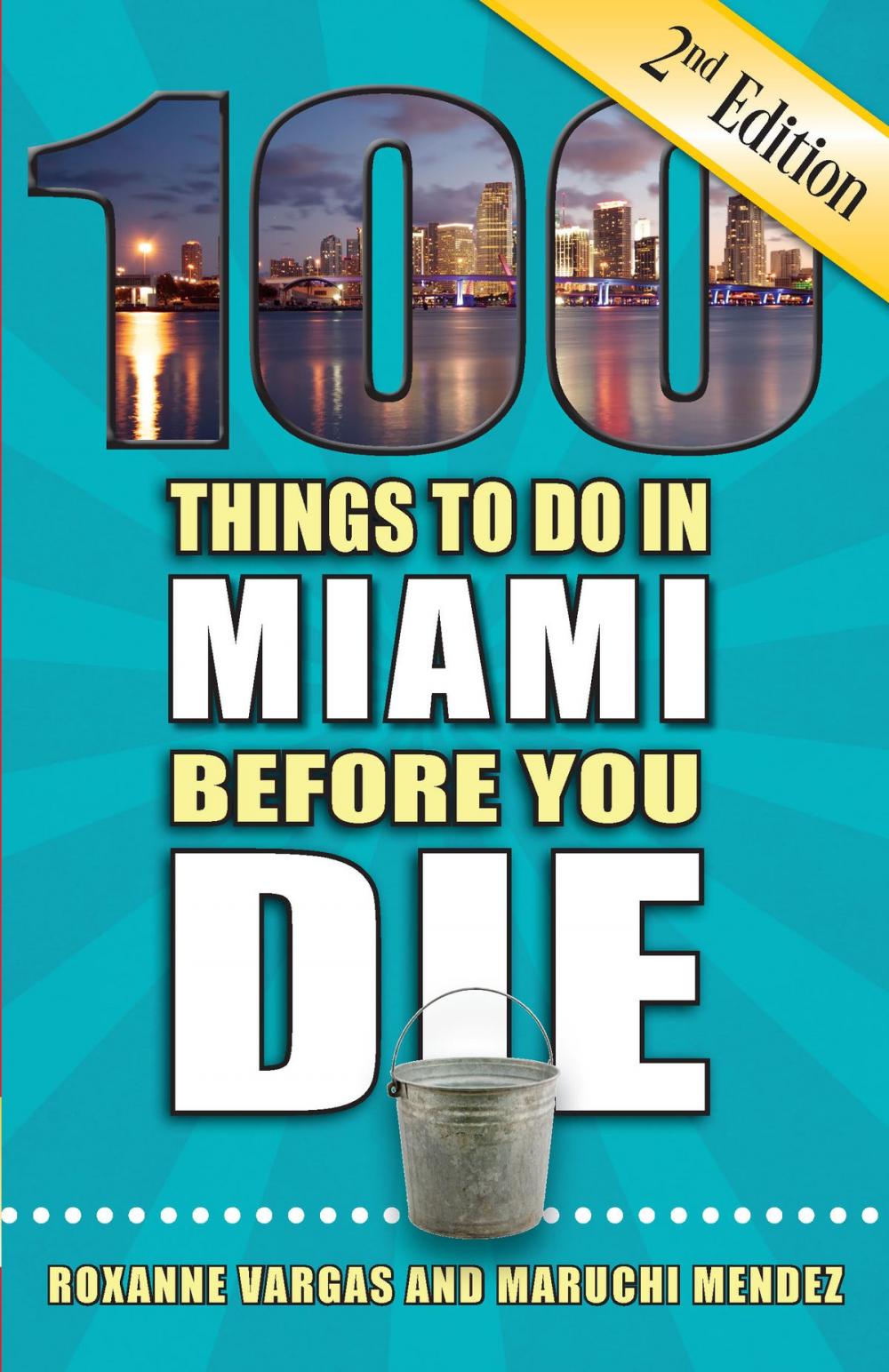 Big bigCover of 100 Things to Do in Miami Before You Die, Second Edition