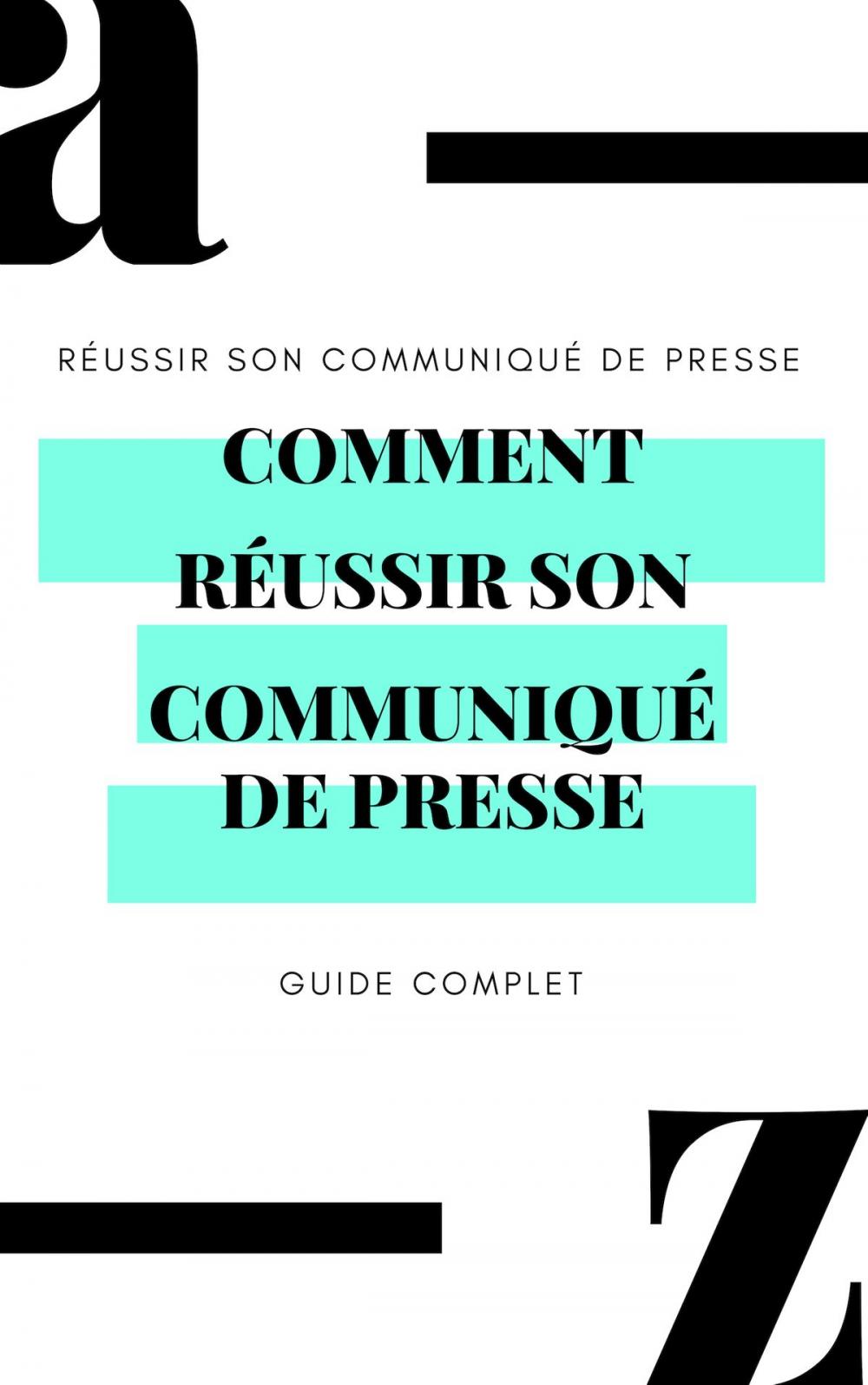 Big bigCover of Comment réussir son Comminuqé de Presse