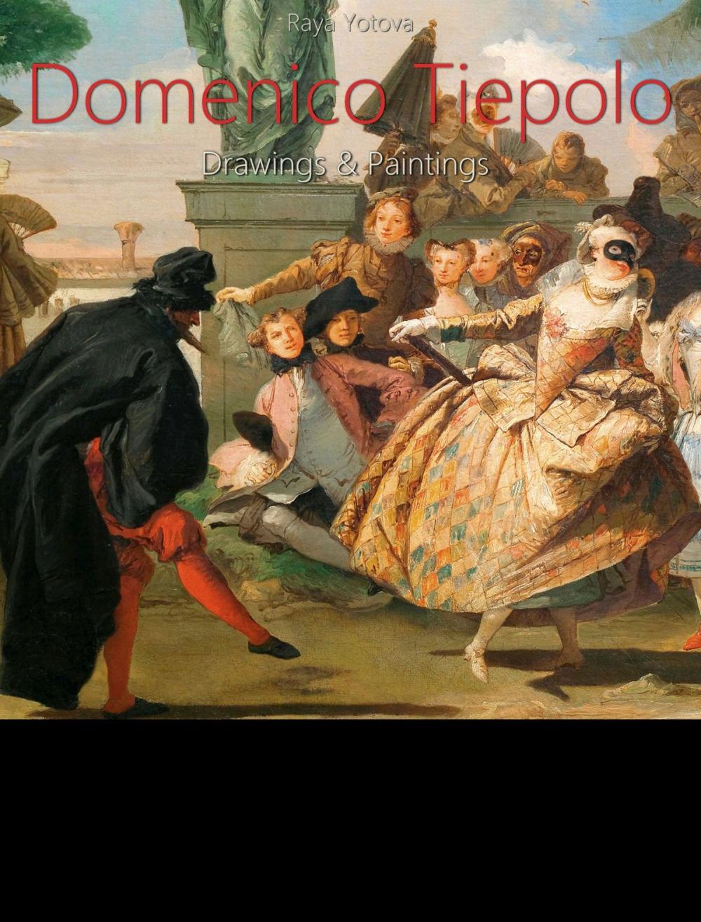 Big bigCover of Domenico Tiepolo: Drawings & Paintings (Annotated)