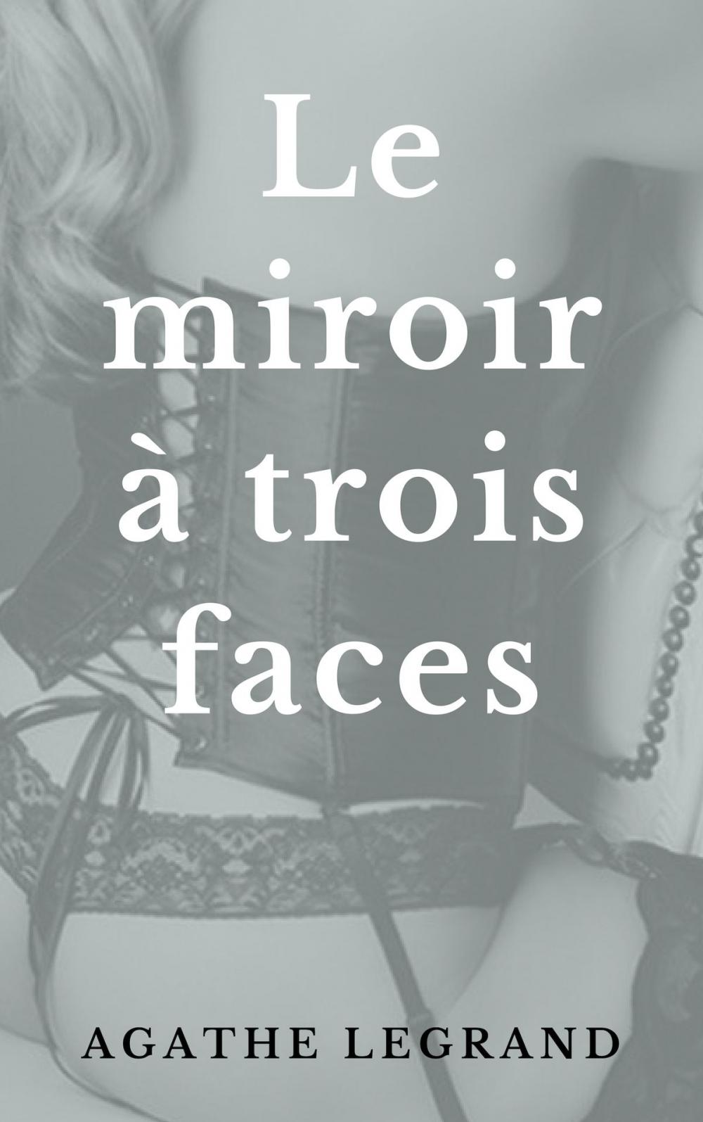 Big bigCover of Le miroir à trois faces