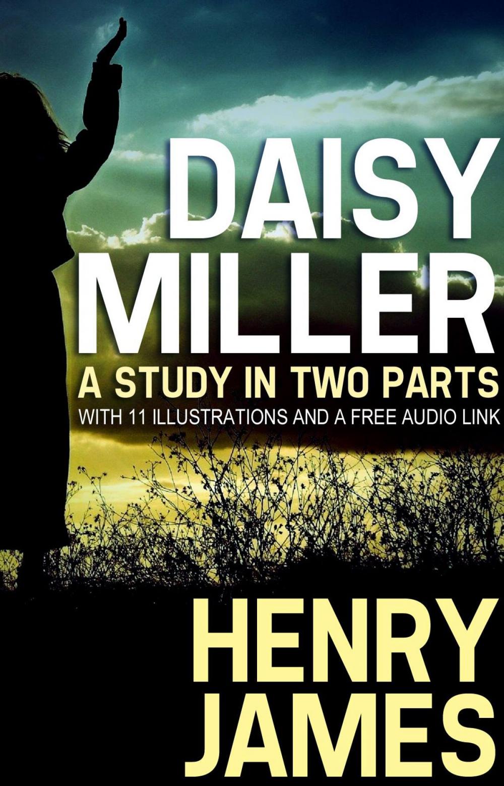 Big bigCover of Daisy Miller: A Study in Two Parts with 11 illustrations and a free Audio Link