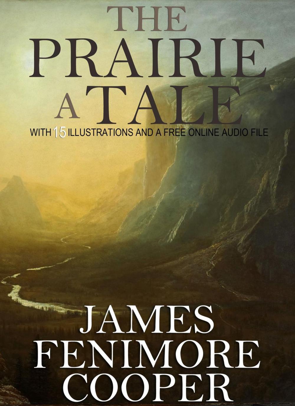 Big bigCover of The Prairie, A Tale: With 15 Illustrations and a Free Online Audio File