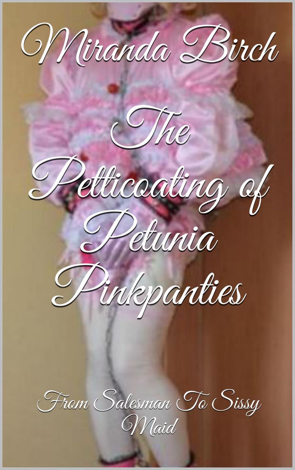 Big bigCover of The Petticoating of Petunia Pinkpanties