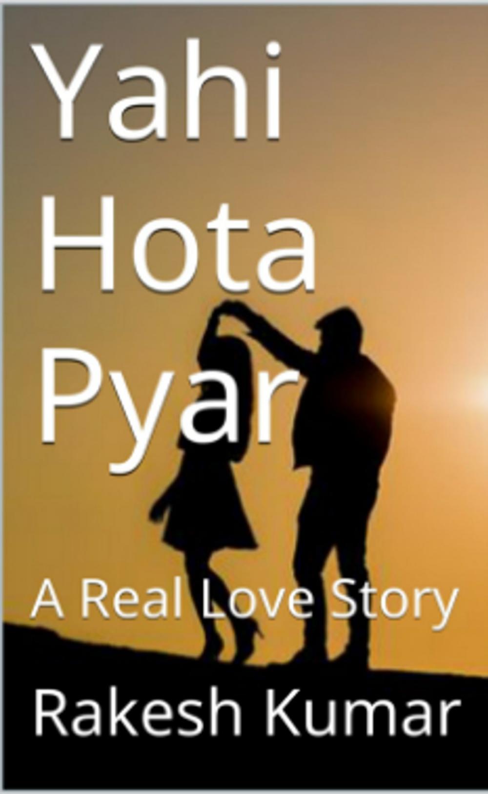 Big bigCover of Yahi Hota Pyar: A Real Love Story