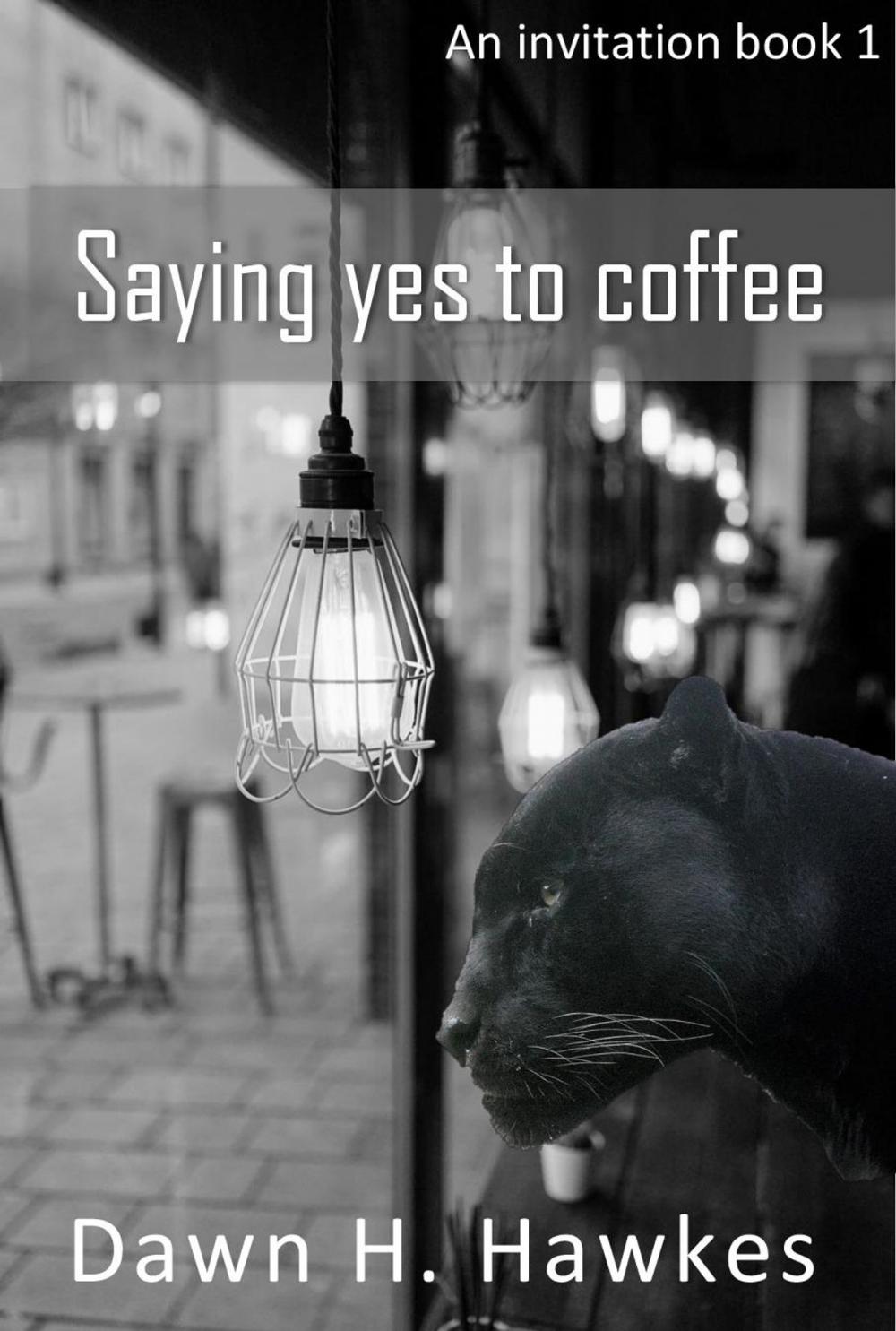 Big bigCover of Saying yes to coffee