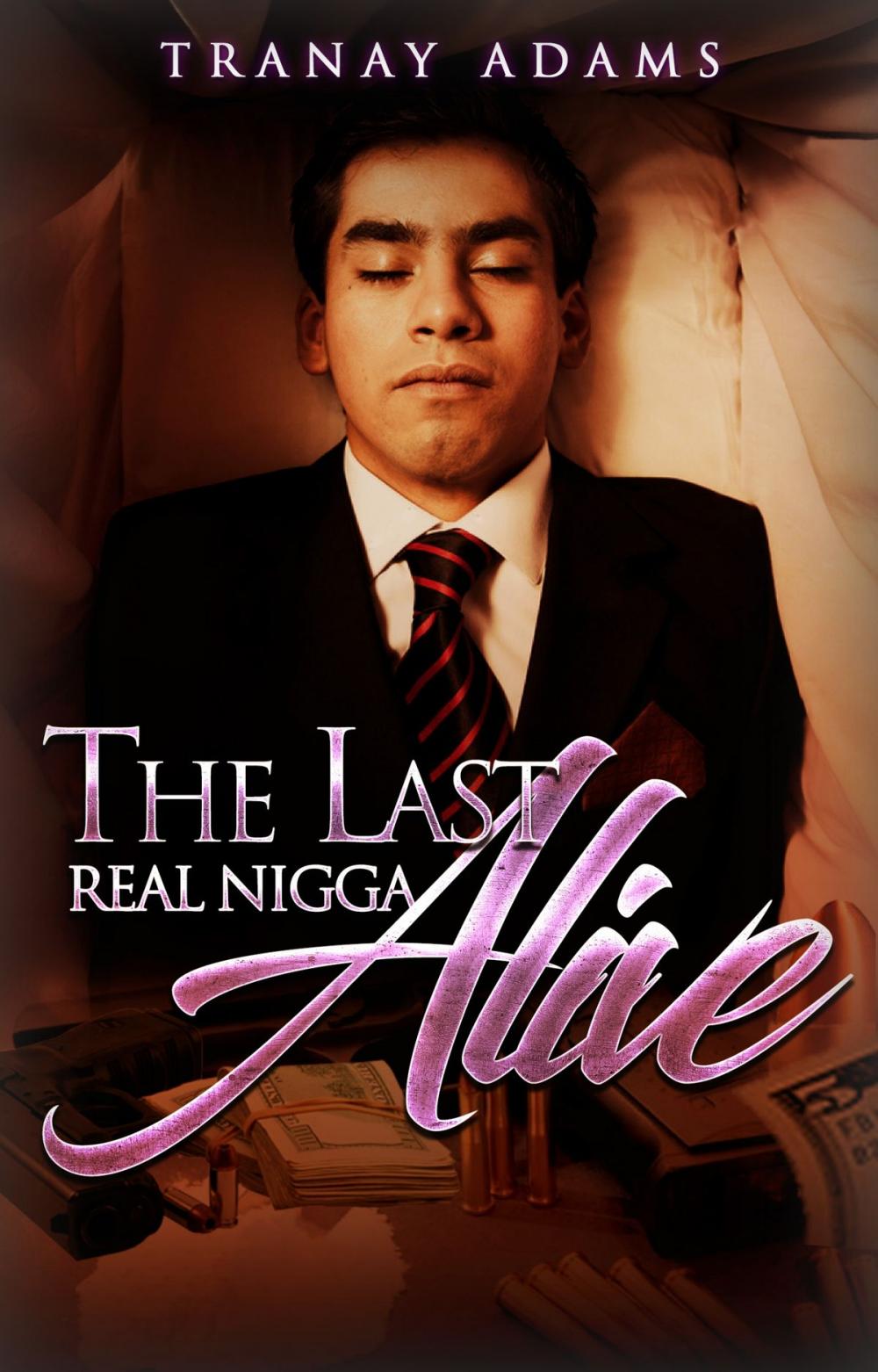 Big bigCover of The Last Real Nigga Alive