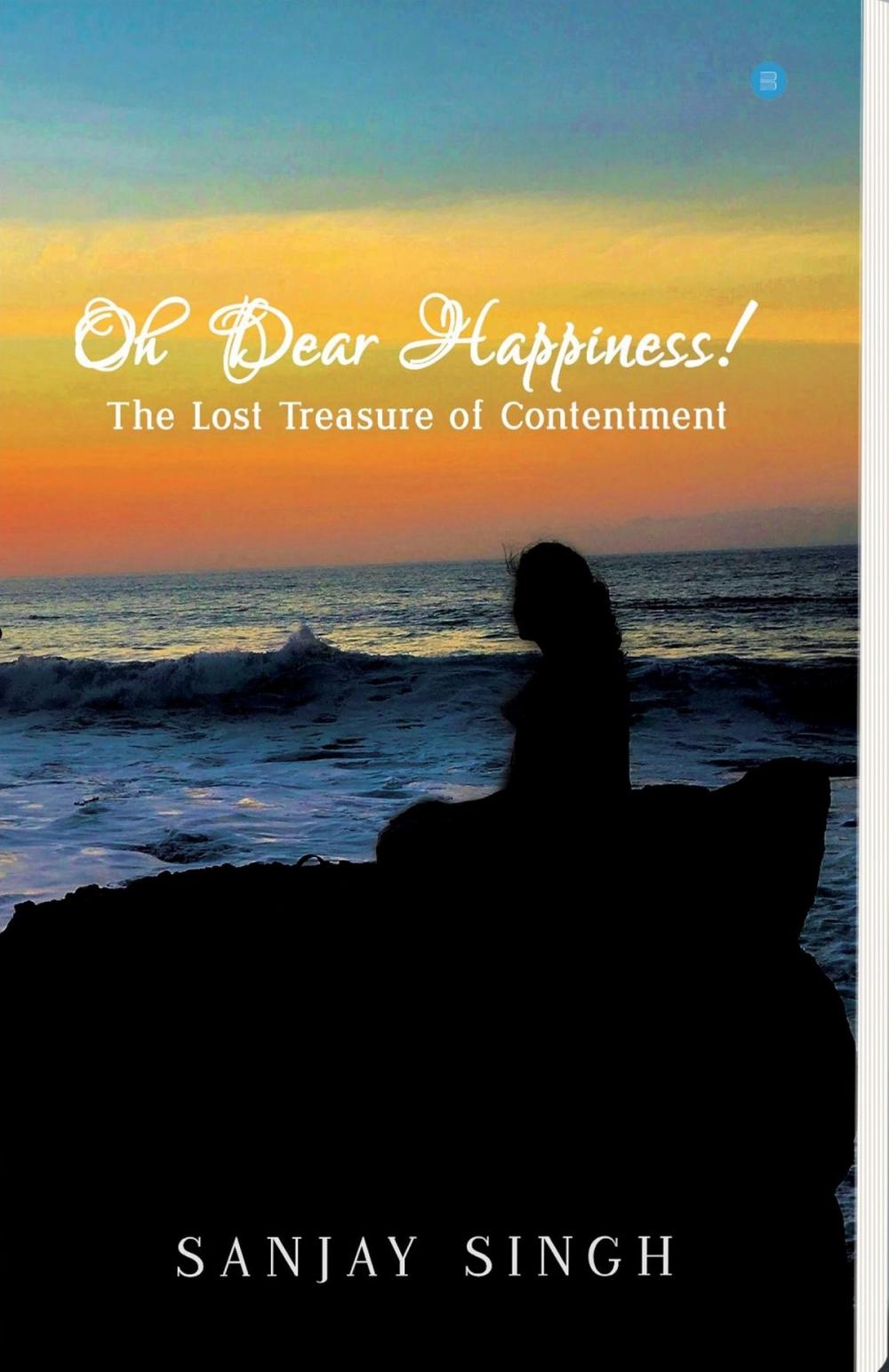 Big bigCover of Oh Dear Happiness! The lost treasure of contentment