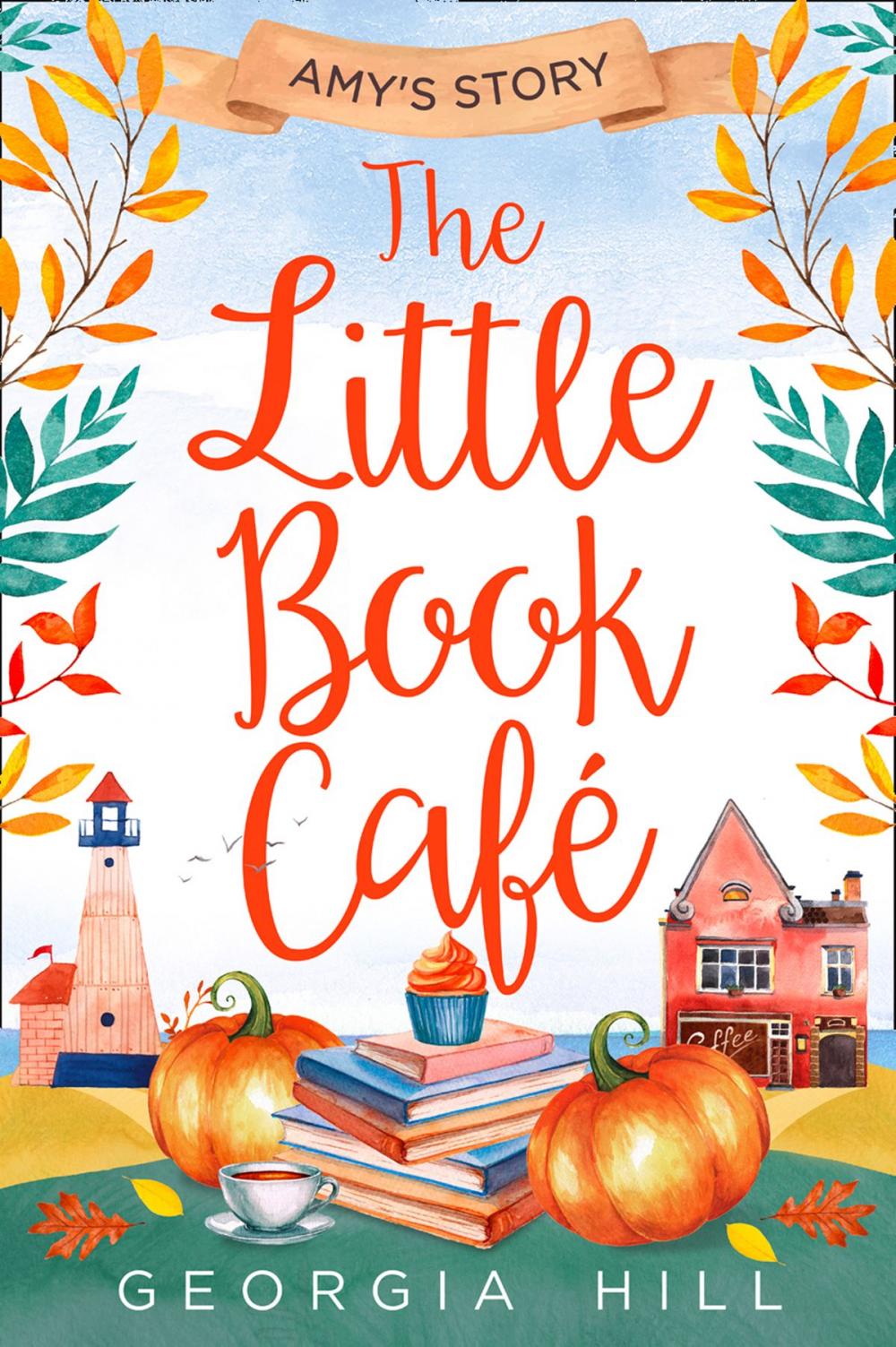 Big bigCover of The Little Book Café: Amy’s Story (The Little Book Café, Book 3)