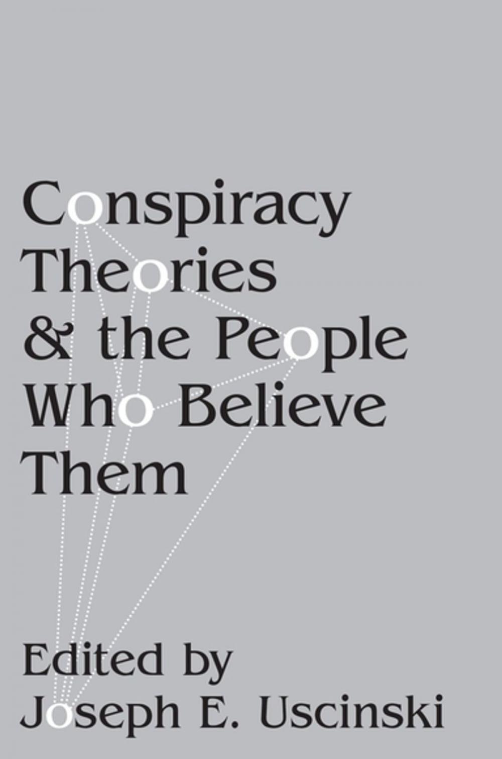 Big bigCover of Conspiracy Theories and the People Who Believe Them