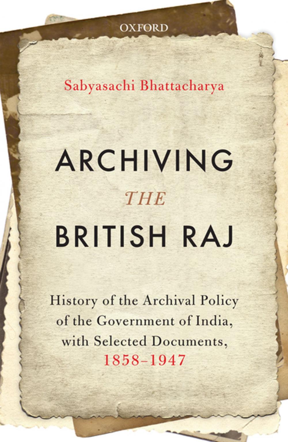 Big bigCover of Archiving the British Raj