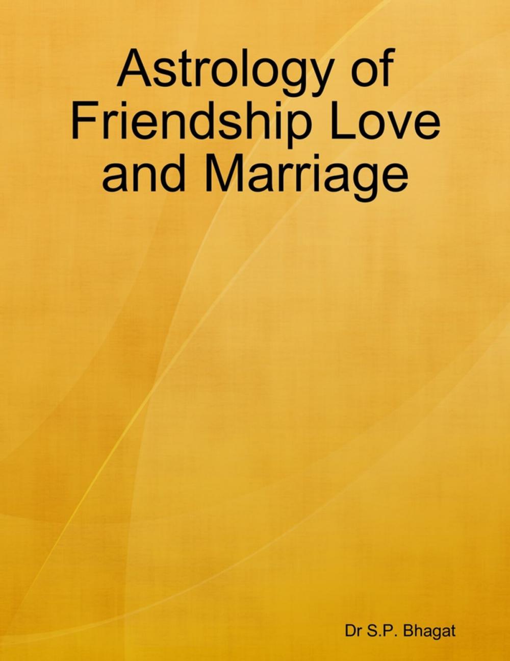 Big bigCover of Astrology of Friendship Love and Marriage
