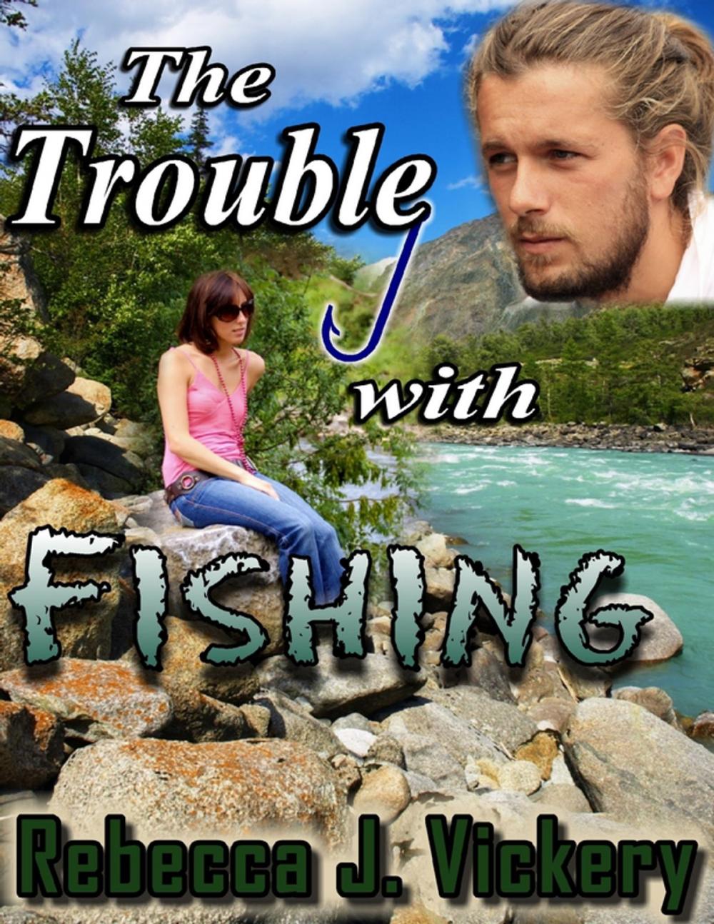 Big bigCover of The Trouble With Fishing