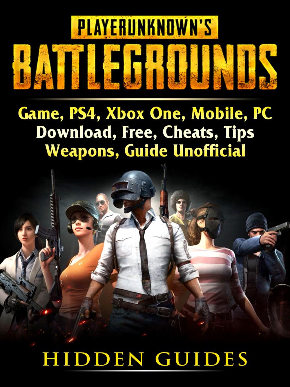 Big bigCover of Player Unknowns Battlegrounds Game, PS4, Xbox One, Mobile, PC, Download, Free, Cheats, Tips, Weapons, Guide Unofficial