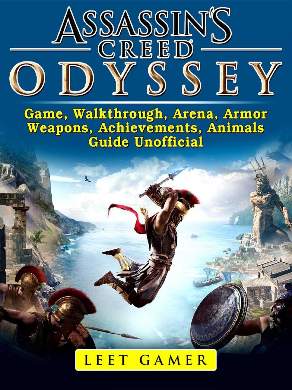 Big bigCover of Assassins Creed Odyssey Game, Walkthrough, Arena, Armor, Weapons, Achievements, Animals, Guide Unofficial