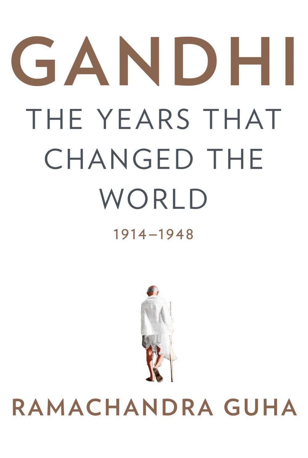 Big bigCover of Gandhi: The Years That Changed the World, 1914-1948