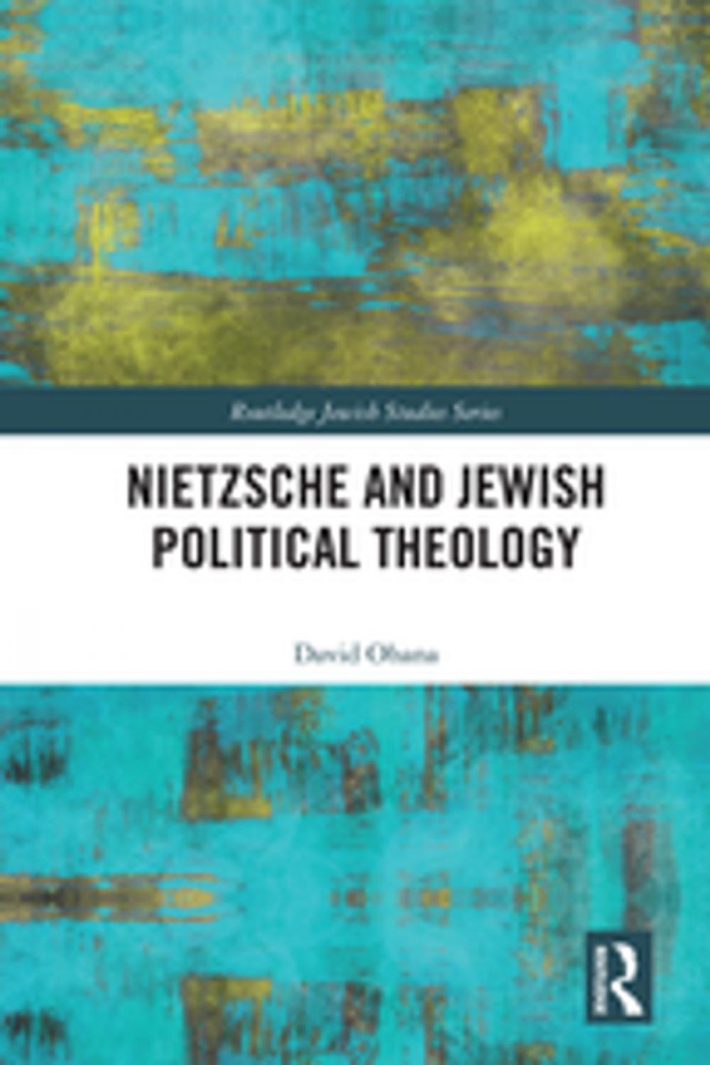 Big bigCover of Nietzsche and Jewish Political Theology