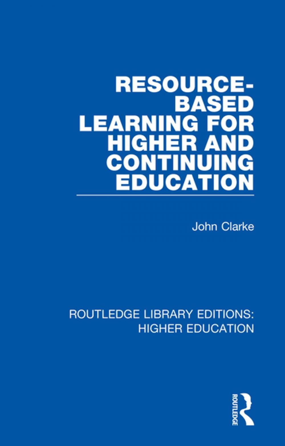 Big bigCover of Resource-Based Learning for Higher and Continuing Education