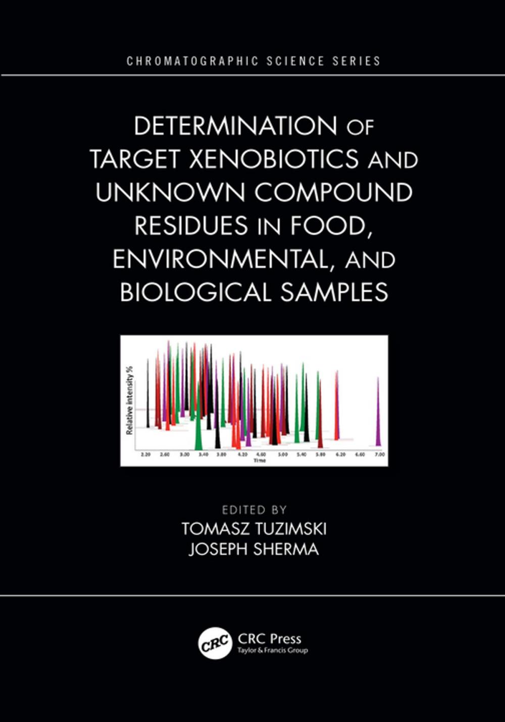 Big bigCover of Determination of Target Xenobiotics and Unknown Compound Residues in Food, Environmental, and Biological Samples