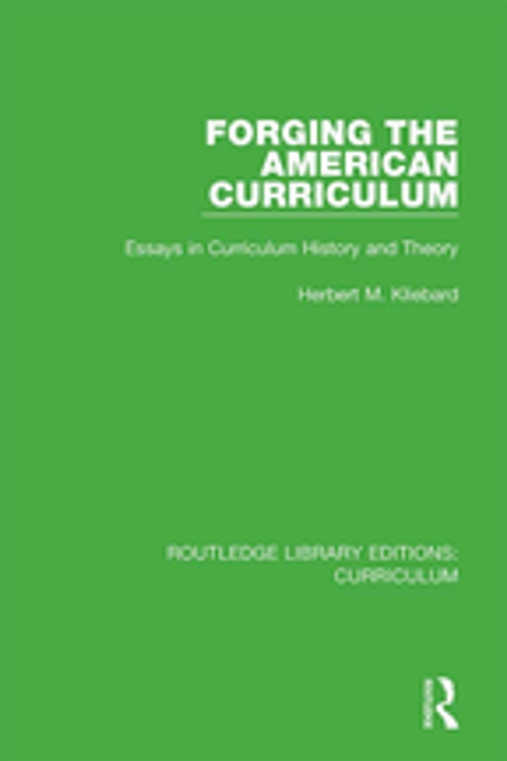 Big bigCover of Forging the American Curriculum