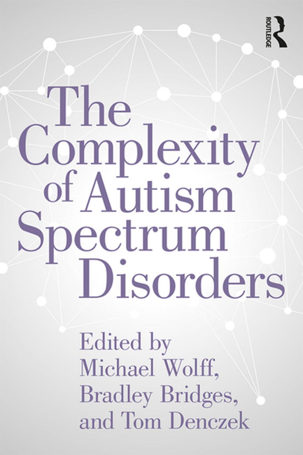 Big bigCover of The Complexity of Autism Spectrum Disorders