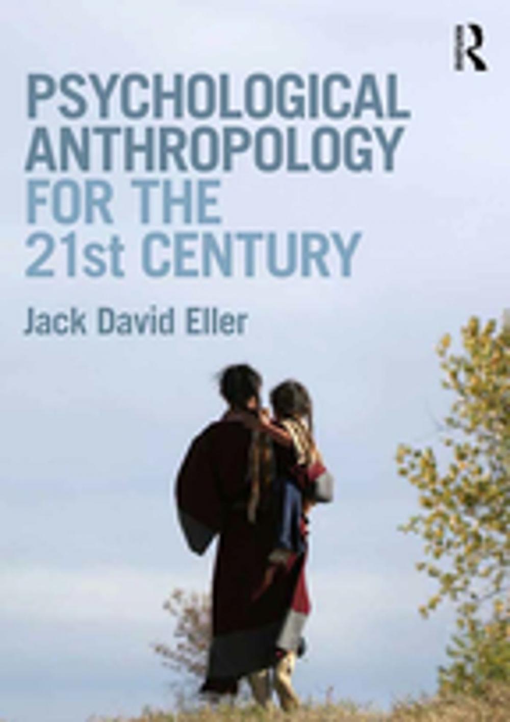 Big bigCover of Psychological Anthropology for the 21st Century