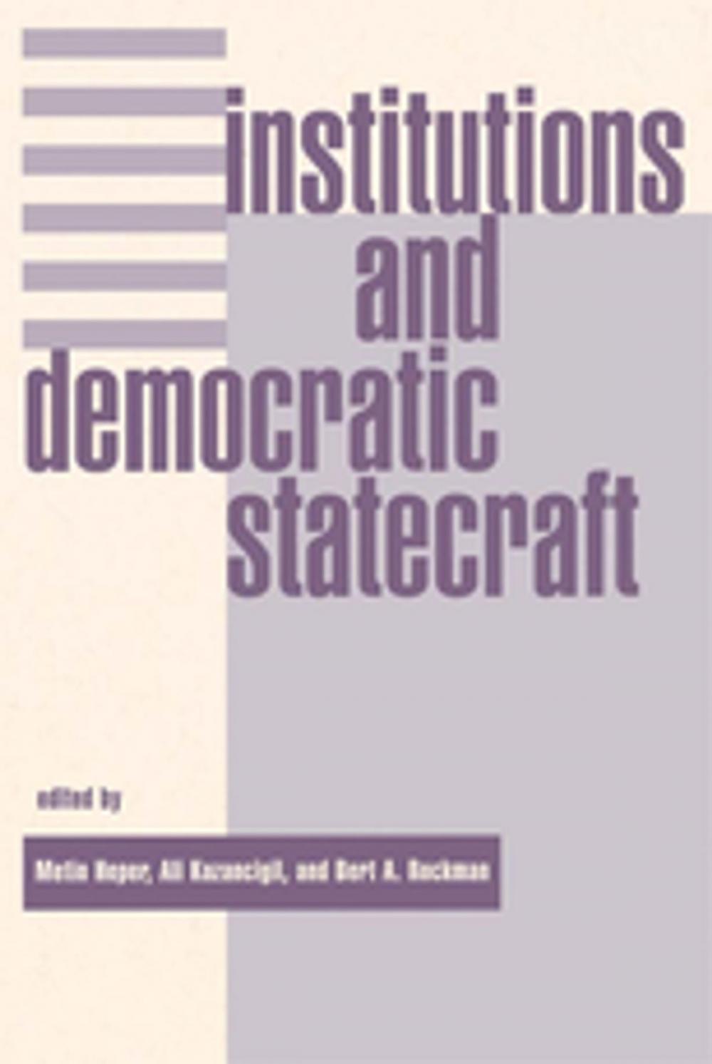 Big bigCover of Institutions And Democratic Statecraft